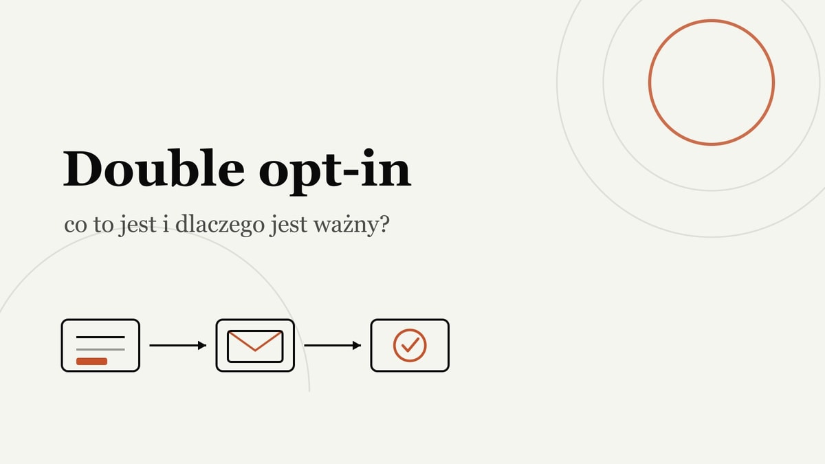 Double opt-in – co to jest i dlaczego jest tak ważny?