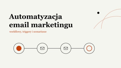 Automatyzacja email marketingu – co to jest i jak ją wdrożyć?