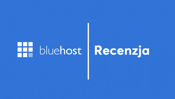 Bluehost Recenzja 2026: Opinie, Cennik, Czy warto?