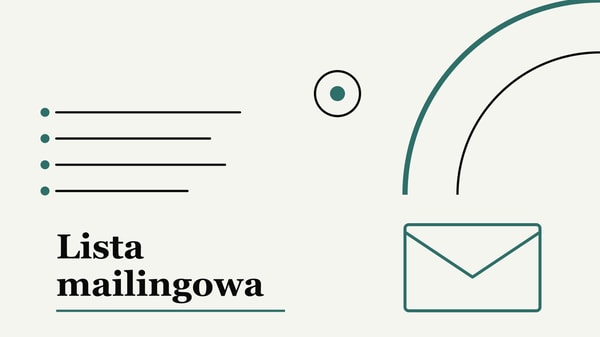 Co to jest lista mailingowa? Definicja, budowa i jak ją zbudować