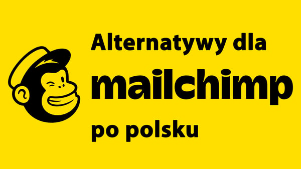 Najlepsze alternatywy dla Mailchimpa po polsku