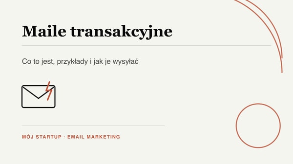 Maile transakcyjne – co to jest? Przykłady i jak je wysyłać