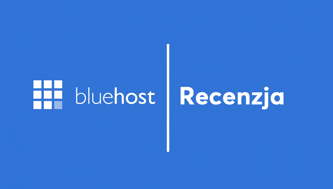 Bluehost Recenzja 2026: Opinie, Cennik, Czy warto?
